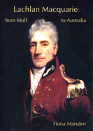 Lachlan Macquarie: From Mull to Australia