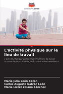 L'activit physique sur le lieu de travail