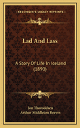 Lad and Lass: A Story of Life in Iceland (1890)