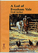 Lad of Evesham Vale - Archer, Fred