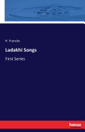 Ladakhi Songs: First Series