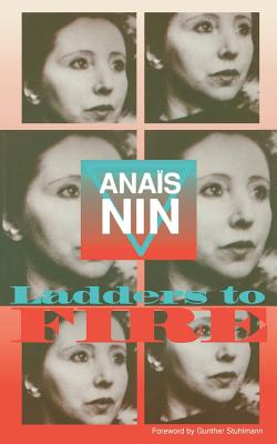 Ladders to Fire: New Expanded Edition - Nin, Anas