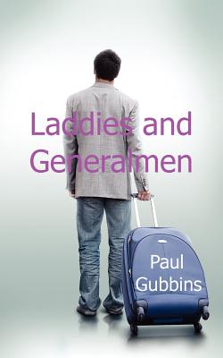 Laddies and Generalmen - Gubbins, Paul