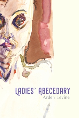 Ladies' Abecedary - Levine, Arden