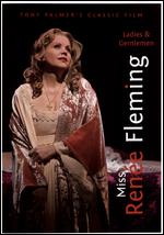 Ladies and Gentlemen, Miss Renee Fleming - Tony Palmer