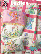 Ladies of Leisure: Vintage Quilts, Linens & More!