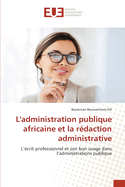 L'administration publique africaine et la r?daction administrative