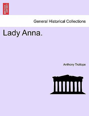 Lady Anna. - Trollope, Anthony