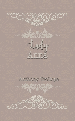 Lady Anna - Trollope, Anthony