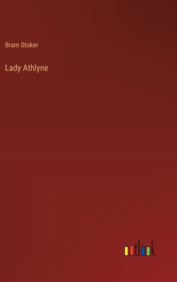 Lady Athlyne - Stoker, Bram