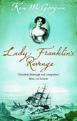 Lady Franklin's Revenge - McGoogan, Ken