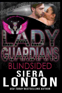 Lady Guardians: Blindsided: A Bachelor of Shell Cove Crossover Novel