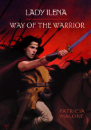 Lady Ilena: Way of the Warrior