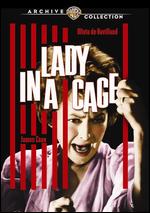 Lady in a Cage - Walter E. Grauman