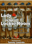Lady in the Locker Room (Madcap Memoirs of the Early L.A. Dodgers)