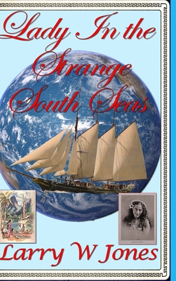 Lady In the Strange South Seas - Jones, Larry W