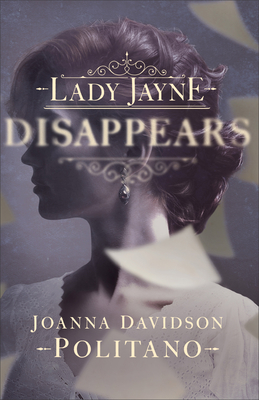 Lady Jayne Disappears - Politano, Joanna Davidson