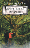 Lady Knight: Crystal Journals Book 3