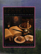Lady MacDonald's Scotland: The Best of Scottish Food and Drink - Sims, John F. (Photographer), and MacDonald Of MacDonald, Claire, and Lady Claire MacDonald