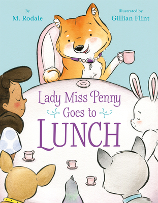 Lady Miss Penny Goes to Lunch - Rodale, Maya