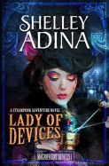 Lady of Devices: A Steampunk Adventure Novel