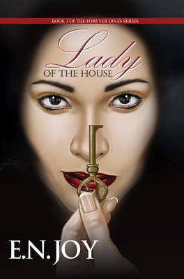 Lady of the House: Book Three of the Forever Divas Series - Joy, E.N.