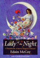 Lady of the Night: A Handbook of Moon Magick & Rituals a Handbook of Moon Magick & Rituals - McCoy, Edain