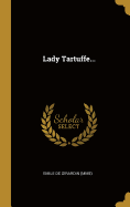 Lady Tartuffe...