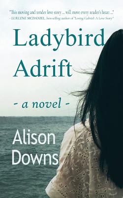 Ladybird Adrift - Downs, Alison