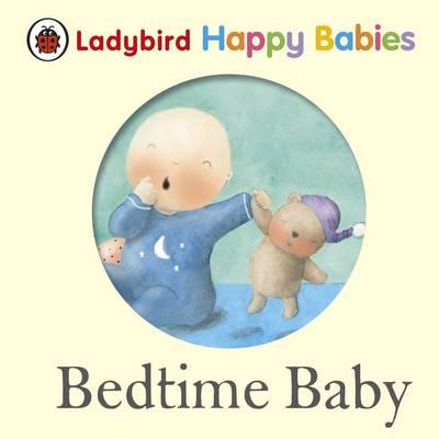 Ladybird Happy Babies Bedtime Baby - Padron, Alicia, and Ladybird, Ladybird