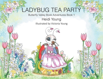 Ladybug Tea Party - Young, Heidi