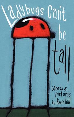 Ladybugs Can't Be Tall - 