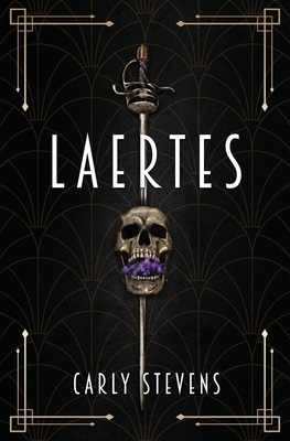 Laertes: A Hamlet Retelling - Stevens, Carly