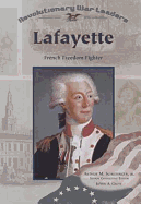 Lafayette - Grote, Joann A, and Schlesinger, Arthur Meier, Jr. (Editor)