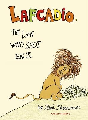 Lafcadio: The Lion Who Shot Back - Silverstein, Shel