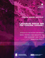 Lafourche Parish and Port Fourchon, Louisiana: Effects of the Outer Continental Shelf Petroleum Industry on the Economy and Public Services, Part One