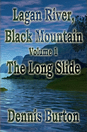 Lagan River, Black Mountain: Volume 1: The Long Slide