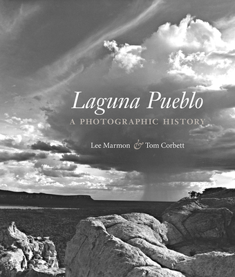 Laguna Pueblo: A Photographic History - Marmon, Lee, and Corbett, Tom