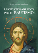 Laicos consagrados por el bautismo