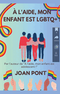 ? L'aide, Mon Enfant est LGBTQ+ !