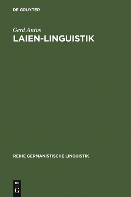 Laien-Linguistik - Antos, Gerd