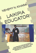 Laikipia Educator: Campaign for Economic Development, Security and Peaceful Co-Existance