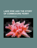 Lake Erie and the Story of Commodore Perry