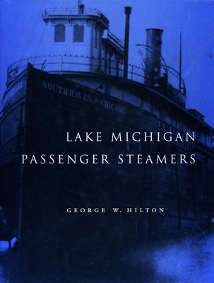 Lake Michigan Passenger Steamers - Hilton, George W, Professor