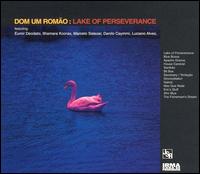 Lake of Perseverance - Dom Um Romao