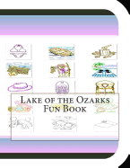 Lake of the Ozarks Fun Book: A Fun and Educational Book About Lake of the Ozarks