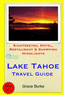 Lake Tahoe Travel Guide: Sightseeing, Hotel, Restaurant & Shopping Highlights