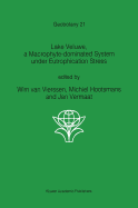 Lake Veluwe, a Macrophyte-Dominated System Under Eutrophication Stress