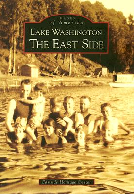 Lake Washington: The East Side - Eastside Heritage Center