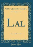 Lal (Classic Reprint)